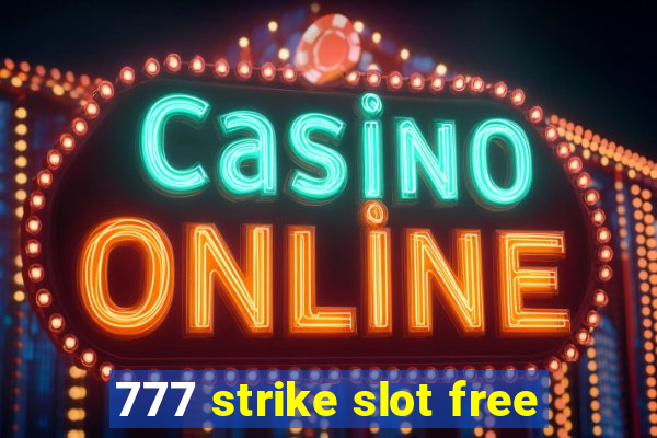 777 strike slot free