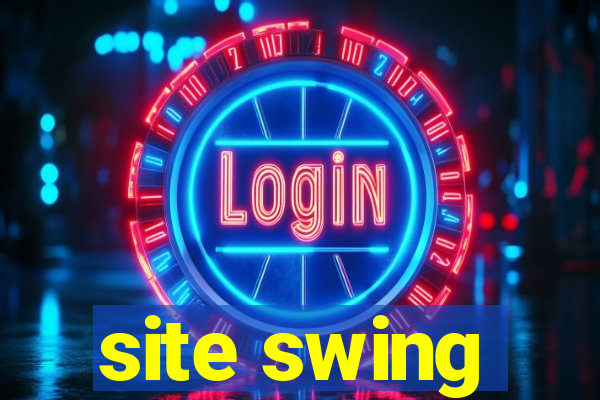 site swing