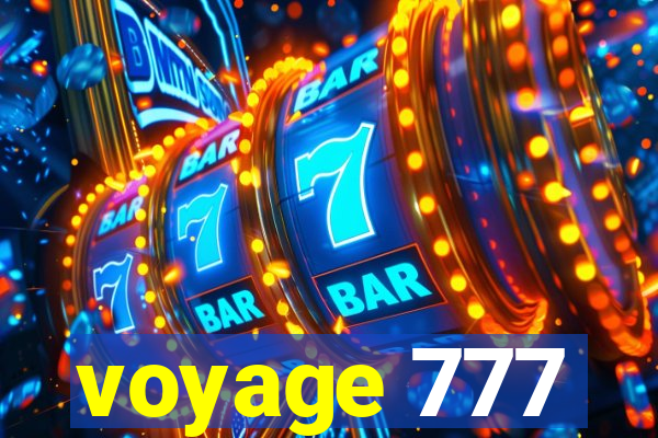 voyage 777