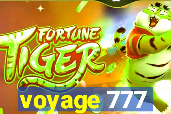 voyage 777