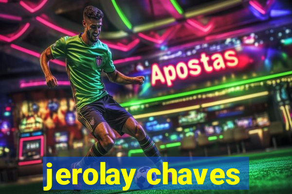 jerolay chaves