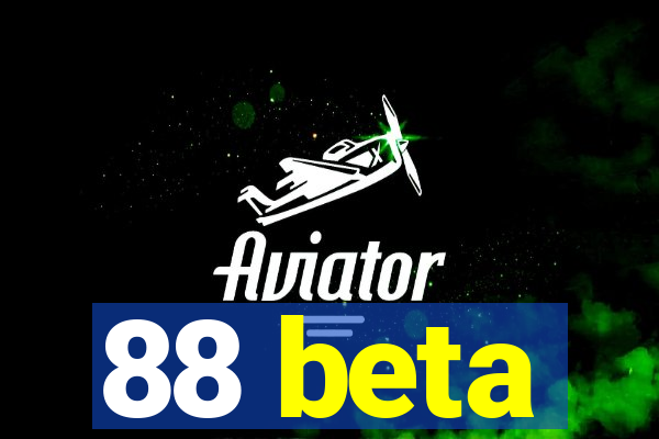 88 beta