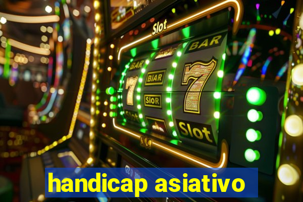 handicap asiativo