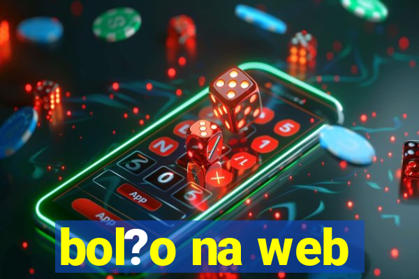 bol?o na web