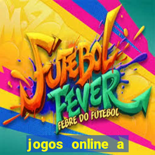 jogos online a valer dinheiro