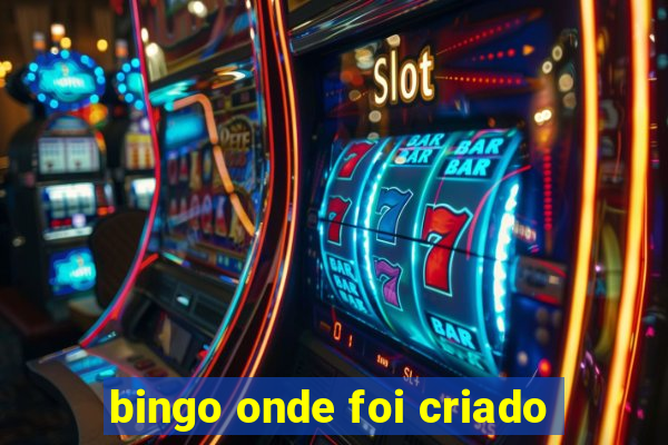 bingo onde foi criado