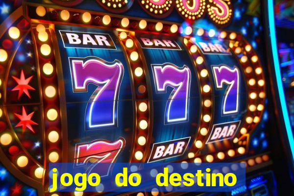 jogo do destino onde assistir