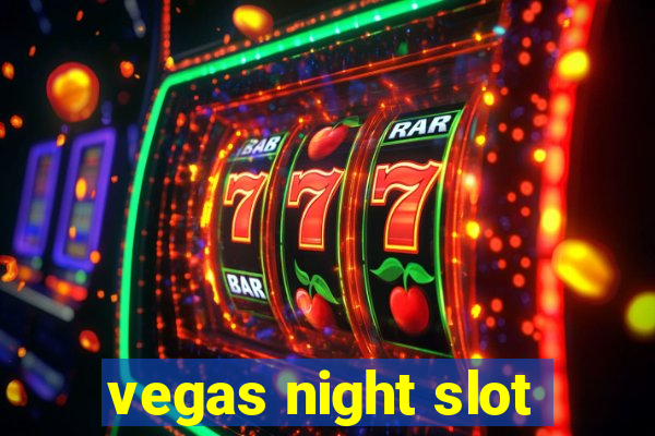 vegas night slot