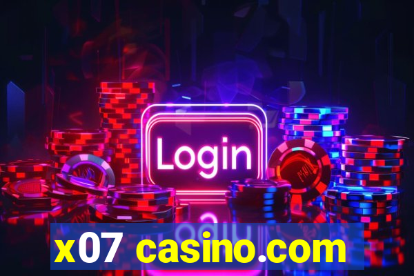 x07 casino.com