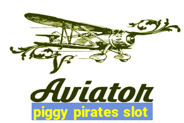 piggy pirates slot