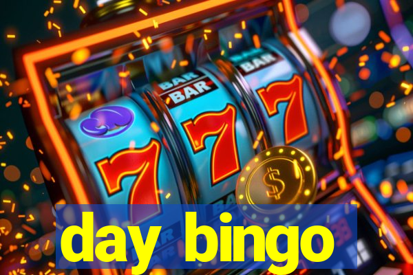 day bingo