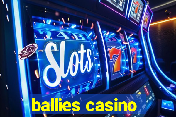 ballies casino