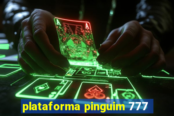 plataforma pinguim 777