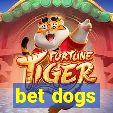 bet dogs