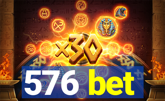 576 bet