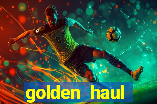 golden haul infinity reels slot online