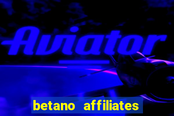 betano affiliates sign up