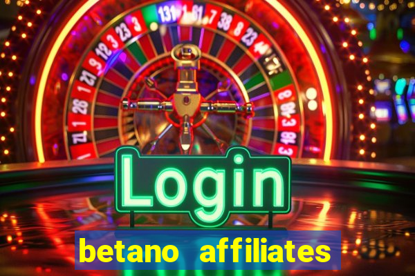 betano affiliates sign up