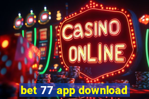 bet 77 app download