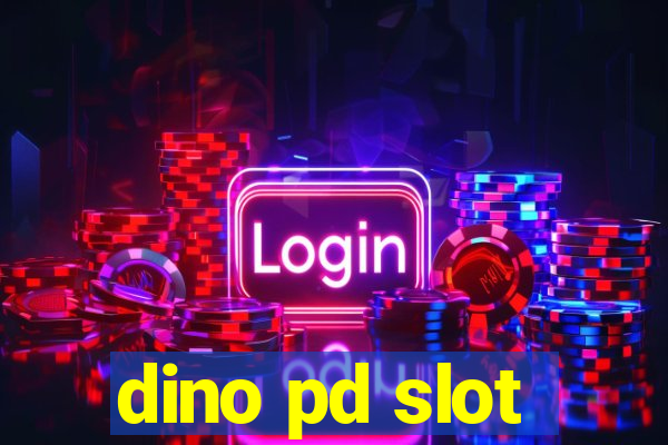 dino pd slot