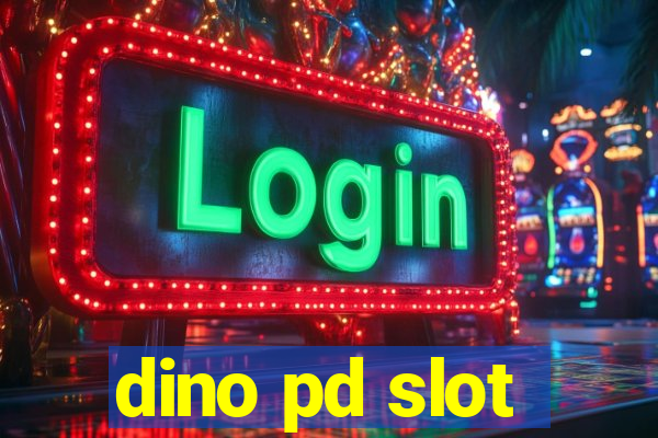 dino pd slot