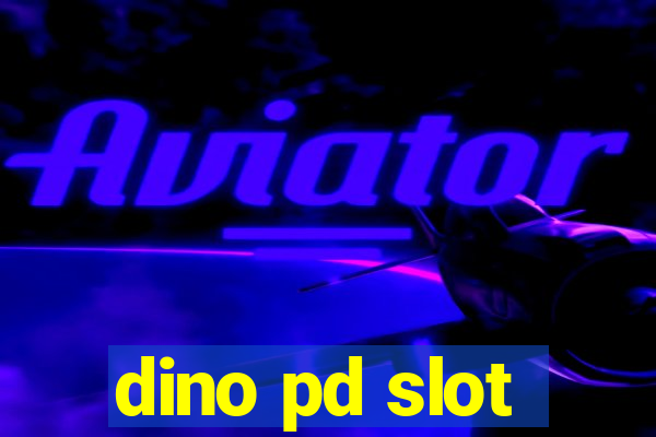 dino pd slot