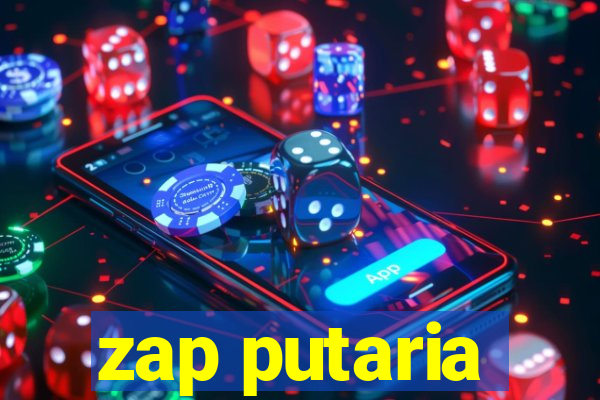 zap putaria