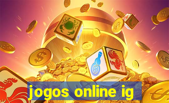 jogos online ig