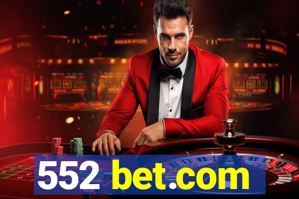 552 bet.com