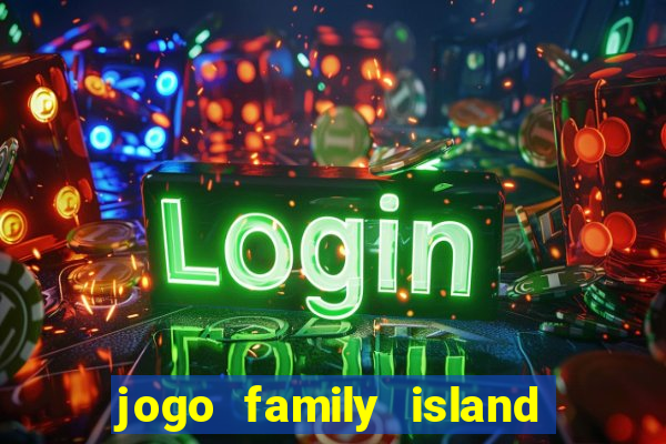 jogo family island energia infinita