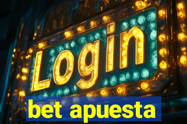 bet apuesta