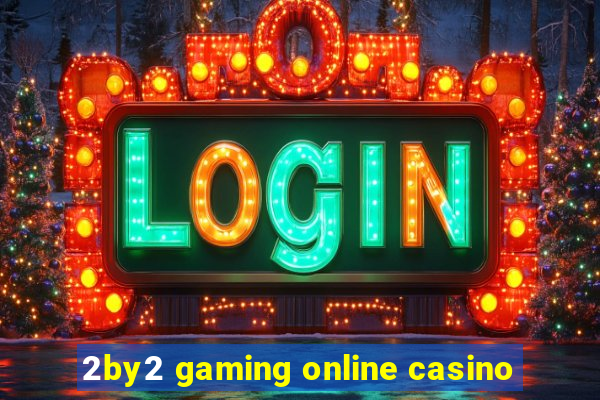 2by2 gaming online casino