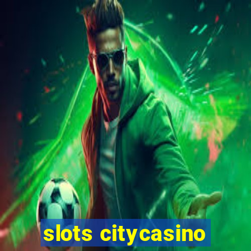 slots citycasino