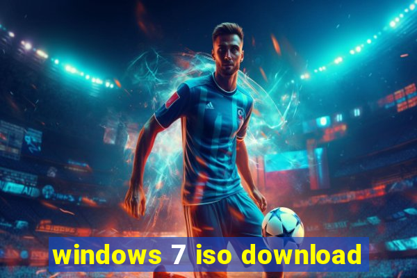 windows 7 iso download