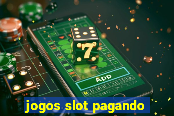 jogos slot pagando