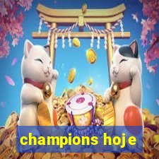 champions hoje