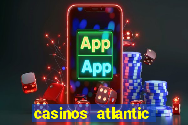 casinos atlantic city new jersey