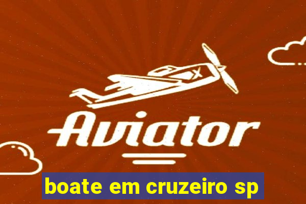 boate em cruzeiro sp