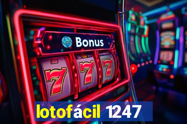 lotofácil 1247