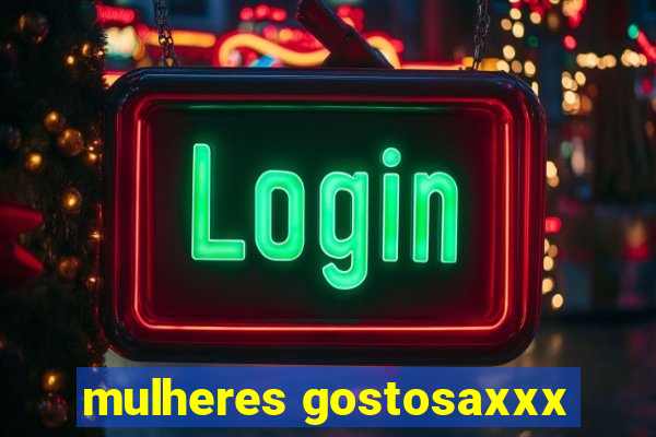 mulheres gostosaxxx