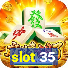 slot 35