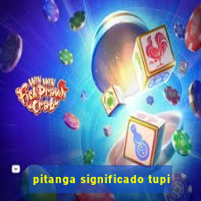 pitanga significado tupi