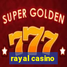 rayal casino