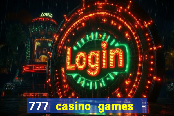 777 casino games - slots games