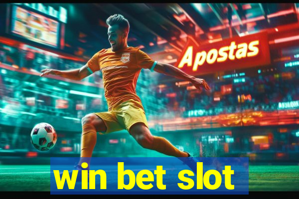 win bet slot