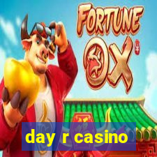 day r casino