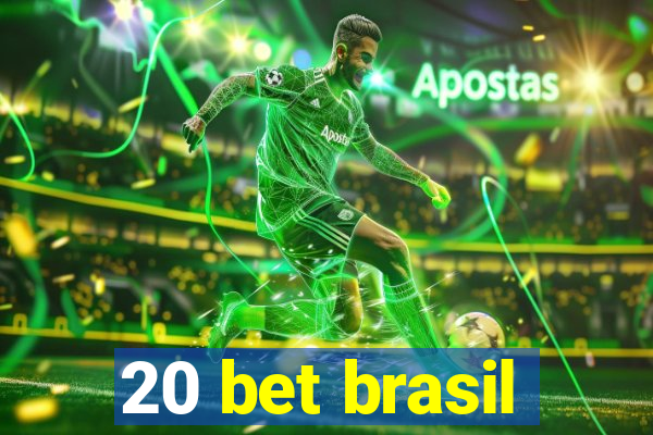 20 bet brasil