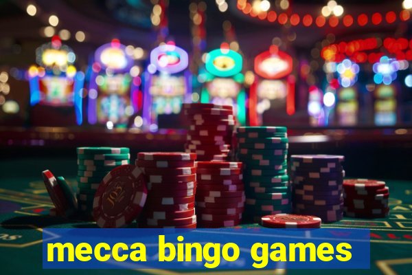 mecca bingo games