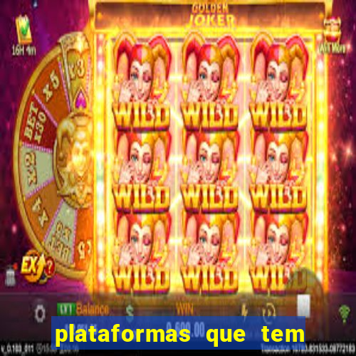 plataformas que tem fortune tiger