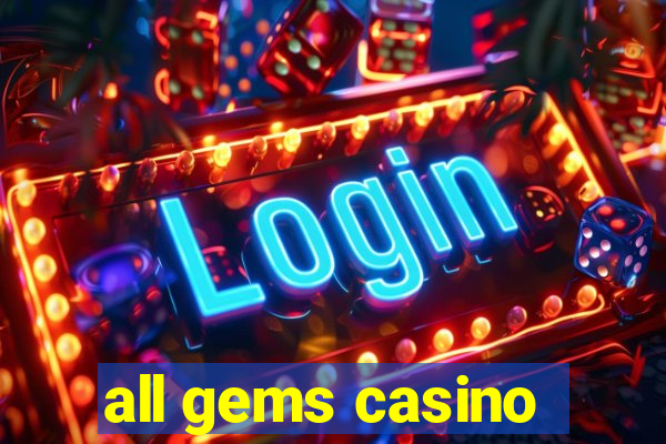 all gems casino